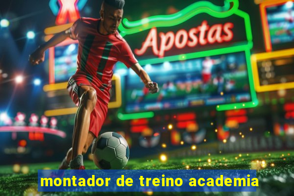 montador de treino academia